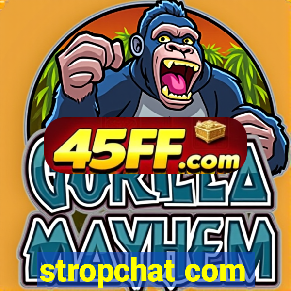 stropchat com